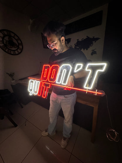 Dont Quit Neon Sign