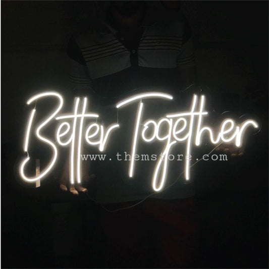 Better Together Neon Sign - Makkar & Brothers