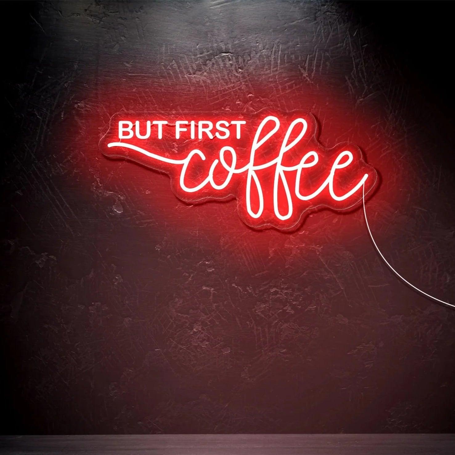 But First Coffee Neon Sign | Coffee Neon | Neon For Cafe - Makkar & Brothers