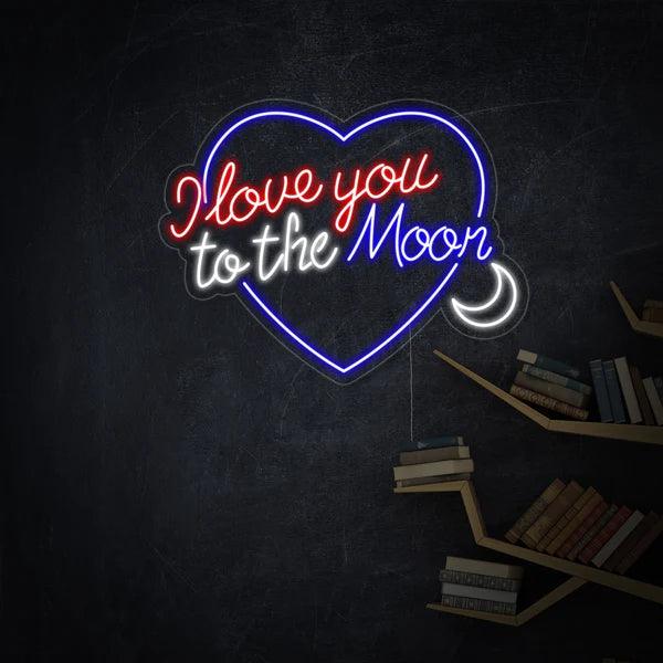 Love You To The Moon And Back Neon Sign